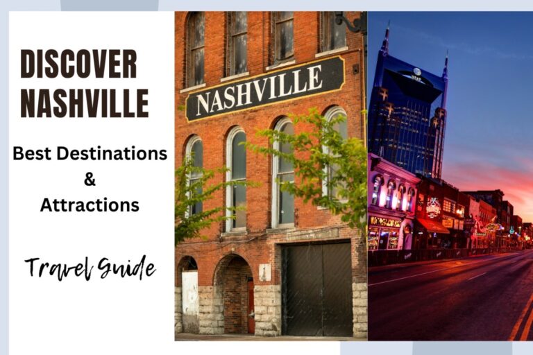 10 Unmissable Attractions to Visit Nashville Tennessee: Experience the Fun