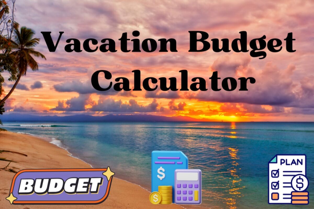 Vacation Budget Calculator