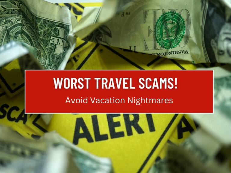 The Worst Travel Scams to Watch Out For: Tips for Tourists